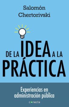 de la idea a la practica (ebook)-salomon chertorivski-9786073119580