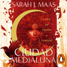 casa de tierra y sangre (ciudad medialuna 1) (audiolibro)-sarah j. maas-9786073195980