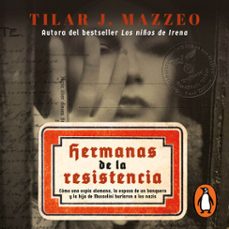 hermanas de la resistencia (audiolibro)-tilar j. mazzeo-9786073827980