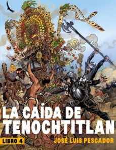 la caida de tenochtitlan iv (ebook)-9786073848480