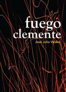 fuego clemente (ebook)-josé julio valdez robles-9786074500080