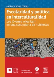 escolaridad y politica en interculturalidad (ebook)-angelica rojas cores-9786074505580