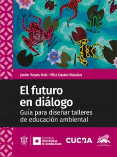 el futuro en dialogo (ebook)-javier reyes ruiz-elba castro rosales-9786075719580
