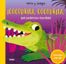 ¡cocodrila, cocodrila, que poderosa mordida!-malgorzata detner-9786075840680