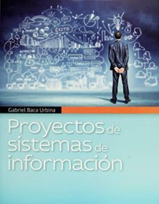 proyectos de sistemas de informacion-gabriel baca urbina-9786077441380