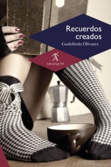 recuerdos creados (ebook)-godofredo olivares-9786078338580