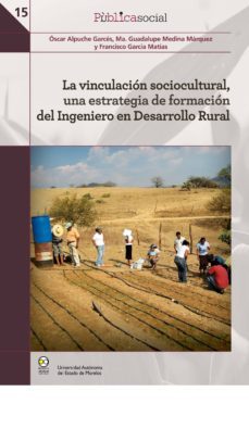 la vinculacion sociocultural, una estrategia de formacion del ingeniero en desarrollo rural (ebook)-9786078450480