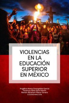 violencias en la educacion superior en mexico (ebook)-angélica aremy evangelista garcía-maría del rosario ayala carrillo-silvia karla fernández marín-9786078767380