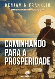 caminhando para a prosperidade (ebook)-benjamin franklin-9786501282480