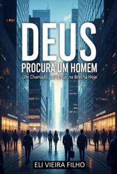 deus procura um homem (ebook)-eli vieira filho-9786501702780