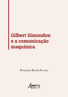 gilbert simondon e a comunicaço maquinica (ebook)-demétrio rocha pereira-9786525070780