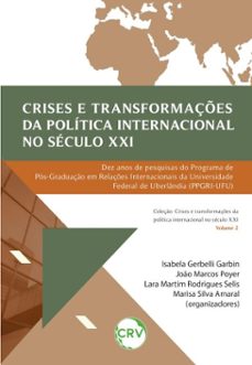 crises e transformaçes da politica internacional no seculo xxi - vol.: 02 (ebook)-isabela gerbelli garbin-joão marcos poyer-lara martim rodrigues selis-9786525173580