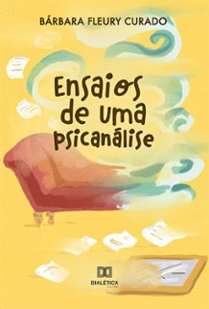 ensaios de uma psicanálise (ebook)-bárbara fleury curado-9786525243580