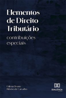 elementos de direito tributário (ebook)-gilmar bruno ribeiro de carvalho-9786525299280
