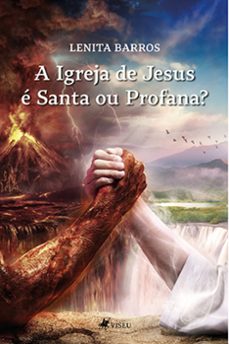 a igreja de jesus é santa ou profana? (ebook)-lenita barros-9786525468280