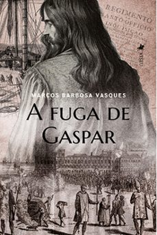a fuga de gaspar (ebook)-marcos barbosa vasques-9786525476780