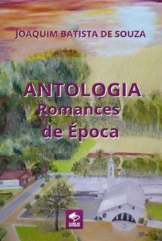 antologia romances de epoca (ebook)-joaquim b. de souza-9786526603680