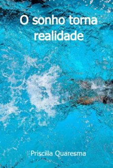 o sonho torna realidade (ebook)-priscilla quaresma-9786526609880