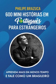 600 mini historias em portugues para estrangeiros (ebook)-philipe brazuca-9786526635780