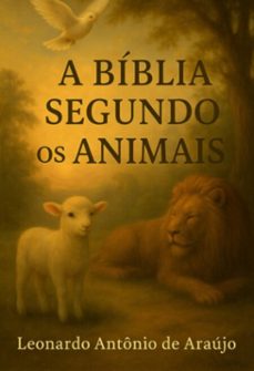 a biblia segundo os animais (ebook)-leonardo antônio de araujo-9786526642580
