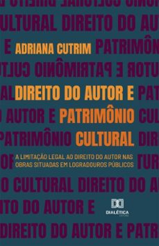 direito do autor e patrimonio cultural (ebook)-adriana cutrim-9786527087380