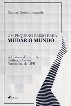 um pequeno passo para mudar o mundo (ebook)-raphael sodero rezende-9786528012480