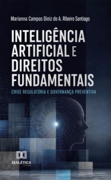 inteligência artificial e direitos fundamentais (ebook)-marianna campos diniz do amaral ribeiro santiago-9786528809080
