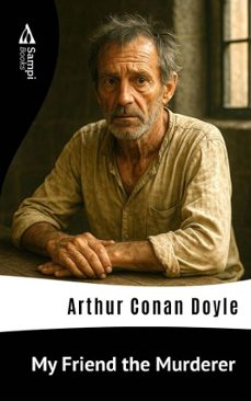 my friend the murderer (ebook)-arthur conan doyle-9786551730580