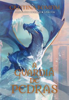 a guardi de pedras  romantasia slow burn em ediço com capa dura e pintura trilateral, primeiro livro da serie os drages originais (ebook)-cristina bomfim-9786552173980