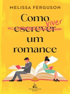 como viver um romance  uma comedia romantica sobre os bastidores do mercado editorial (ebook)-melissa ferguson-9786552174680