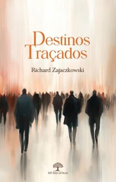 destinos traçados (ebook)-richard zajaczkowski-9786552392480