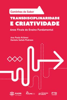 coleço caminhos do saber - transdisciplinaridade e criatividade (ebook)-ana paula krämer-daniele saheb pedroso-9786553850880