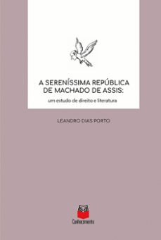 a serenissima republica de machado de assis (ebook)-leandro dias porto-9786553872080