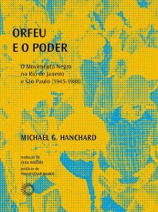 orfeu e o poder (ebook)-michael g. hanchard-9786555052480