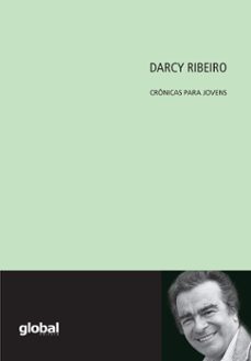 darcy ribeiro cronicas para jovens (ebook)-darcy ribeiro-9786556121680