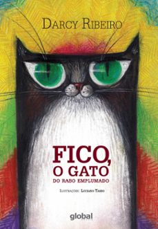 fico, o gato do rabo emplumado (ebook)-darcy ribeiro-9786556123080