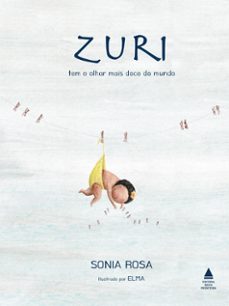 zuri tem o olhar mais doce do mundo (ebook)-sonia rosa-9786556408880