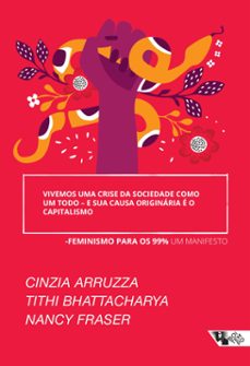 vivemos uma crise da sociedade como um todo  e sua causa originaria e o capitalismo (ebook)-thithi bhattacharya-nancy fraser-9786557172780