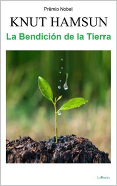 la bendicion de la tierra  - knut hamsun (ebook)-knut hamsun-9786558946380