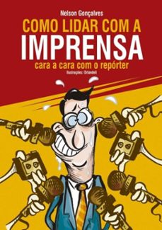 como lidar com a imprensa (ebook)-nelson gonçalves-9786559470280