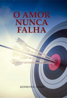o amor nunca falha (ebook)-kenneth e. hagin-9786580572380