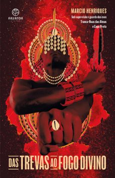 das trevas ao fogo divino (ebook)-marcio henriques-9786587426280