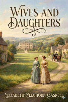 wives and daughters (ebook)-elizabeth cleghorn gaskell-9786726554980