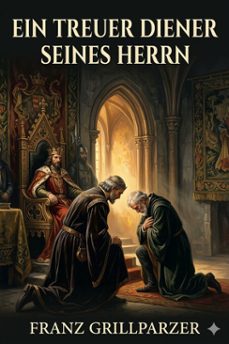 ein treuer diener seines herrn (ebook)-franz grillparzer-9786726568680