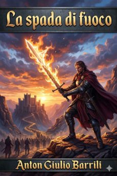 la spada di fuoco (ebook)-anton giulio barrili-9786726572380