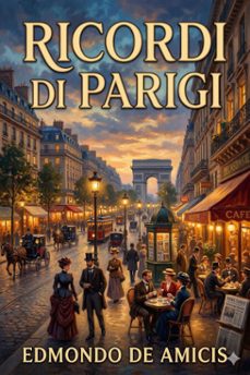 ricordi di parigi (ebook)-edmondo de amicis-9786726573080