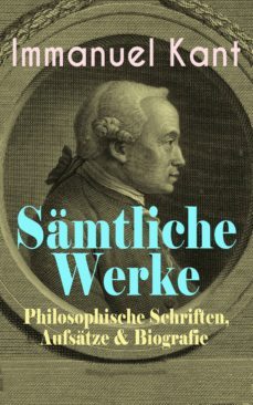 samtliche werke: philosophische schriften, aufsatze &amp; biografie (ebook)-9788026866480