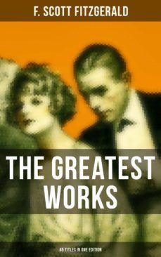 the greatest works of f. scott fitzgerald - 45 titles in one edition (ebook)-f. scott fitzgerald-9788027233380