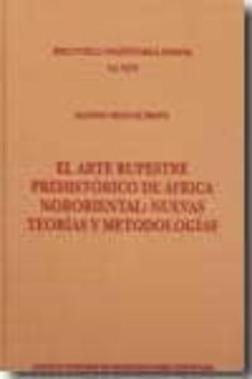el arte rupestre prehistorico de africa nororiental: nuevas teori as y metodologias-alfonso fraguas bravo-9788400088880
