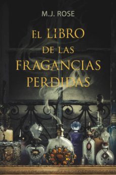 el libro de las fragancias perdidas-m.j. rose-9788401352980